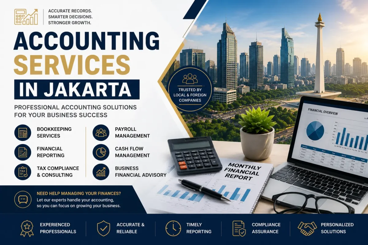 Accounting Services in Jakarta: Professional Bookkeeping, Financial Reporting, and Tax Support for Businesses